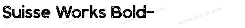 Suisse Works Bold字体转换